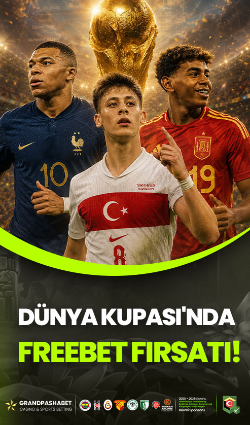 DÜNYA KUPASI'NA FREEBET!